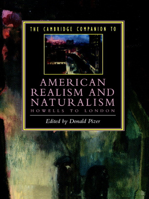 Title details for The Cambridge Companion to American Realism and Naturalism by Donald Pizer - Available